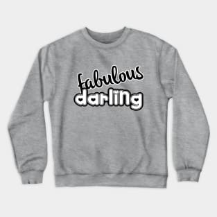 Fabulous Darling Crewneck Sweatshirt